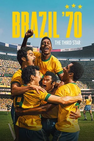 Brazil ’70: The Third Star 2026 Season 1 Hindi - English Audio [ALL EPISODES] HD Poster Download - filmyfly